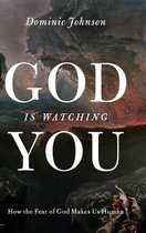 God Is Watching You How The Fear