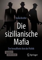 Die Sizilianische Mafia: Der Bewaffnete Arm Der Politik