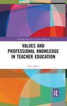 Routledge Research in Teacher Education - Values and Professional Knowledge in Teacher Education