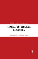 Routledge Studies in Chinese Linguistics - Lexical Ontological Semantics