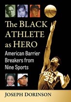 The Black Athlete as Hero