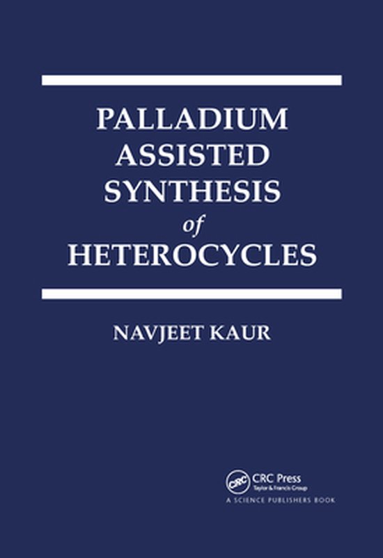 Palladium Assisted Synthesis of Heterocycles - cover