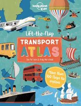 Lonely Planet Kids- Lonely Planet Kids Lift the Flap Transport Atlas