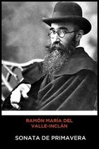 Ramon Maria del Valle-Inclan - Sonata de Primavera