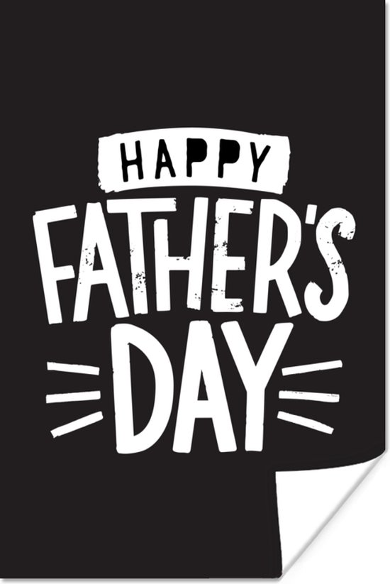 Poster Spreuken - Happy Father's Day - Quotes - Vader - 20x30 cm - Vaderdag cadeau - Geschenk - Cadeautje voor hem - Tip - Mannen