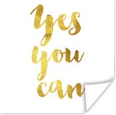 Poster Spreuken - 'Yes you can' - Quotes - 30x30 cm
