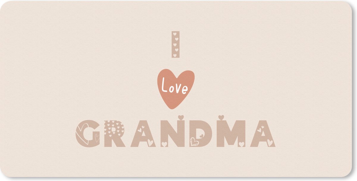 Bureau onderlegger - Muismat - Bureau mat - Spreuken - Quotes I Love Grandma Moederdag - Oma cadeau - Pastel - 80x40 cm
