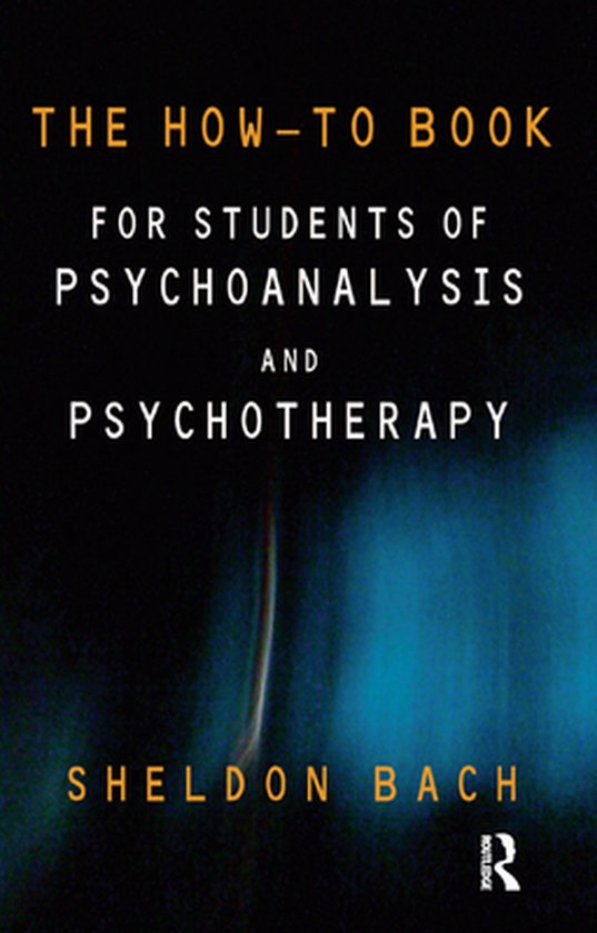 The How-To Book for Students of Psychoanalysis and Psychothe ... - cover