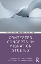 Routledge Series on Global Order Studies - Contested Concepts in Migration Studies