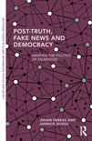 Routledge Studies in Global Information, Politics and Society - Post-Truth, Fake News and Democracy