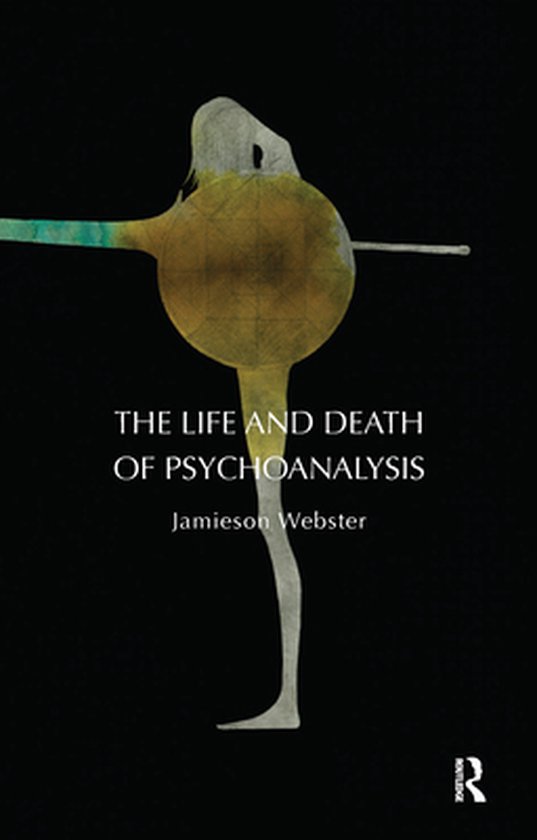 The Life and Death of Psychoanalysis - cover
