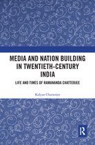 Media and Nation Building in Twentieth-Century India