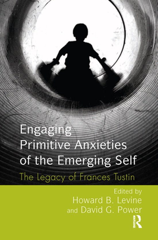 Engaging Primitive Anxieties of the Emerging Self - cover