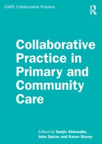 CAIPE Collaborative Practice Series - Collaborative Practice in Primary and Community Care