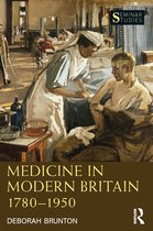 Seminar Studies - Medicine in Modern Britain 1780-1950