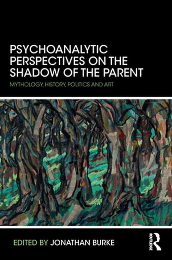 Psychoanalytic Perspectives on the Shadow of the Parent - cover