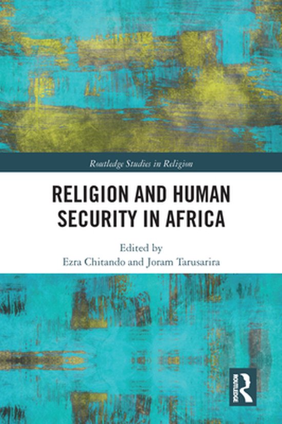 Routledge Studies in Religion - Religion and Human Security in Africa