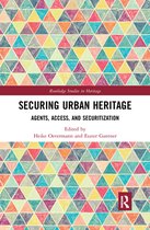 Routledge Studies in Heritage - Securing Urban Heritage