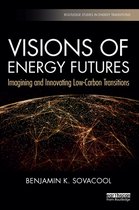 Routledge Studies in Energy Transitions - Visions of Energy Futures