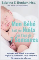 Mon Bebe fait ses nuits des l'age de 7 semaines