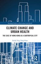 Routledge Studies in Environment and Health - Climate Change and Urban Health