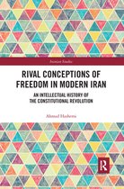 Iranian Studies - Rival Conceptions of Freedom in Modern Iran