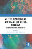 Routledge Research in Education - Affect, Embodiment, and Place in Critical Literacy