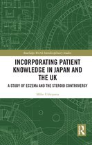 Routledge-WIAS Interdisciplinary Studies - Incorporating Patient Knowledge in Japan and the UK
