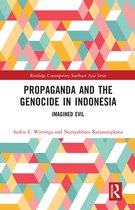 Routledge Contemporary Southeast Asia Series - Propaganda and the Genocide in Indonesia