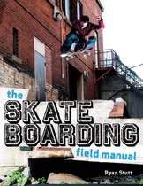 Skate Boarding Field Manual