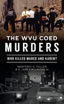 True Crime- Wvu Coed Murders
