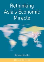 Rethinking World Politics - Rethinking Asia's Economic Miracle
