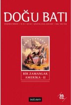 Doğu Batı Düşünce Dergisi Sayı: 42   Bir Zamanlar Amerika 2