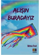Alışın Buradayız