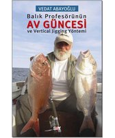 Balık Profesörünün Av Güncesi ve Vertical Jigging Yöntemi