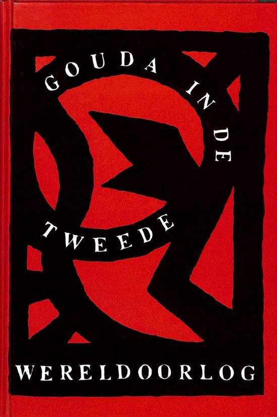 Gouda in de tweede Wereldoorlog