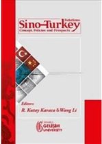 Sino   Turkey Relations : Concept Policies and Prospects