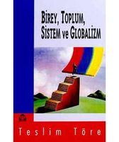 Birey,Toplum,Sistem ve Globalizm