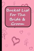 Bucket List For The Bride And Groom