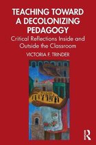 Teaching Toward a Decolonizing Pedagogy