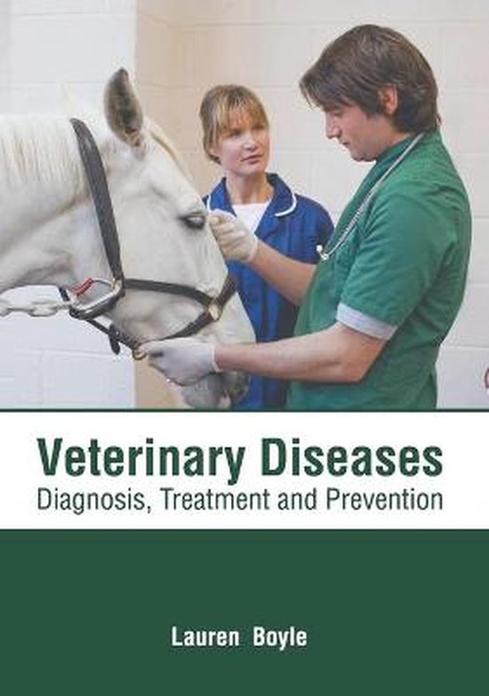Veterinary Diseases: Diagnosis, Treatment and Prevention - cover
