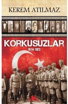 Korkusuzlar: 1914 1923   Uğur Dündar'ın Önsözüyle