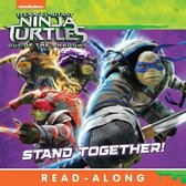 Teenage Mutant Ninja Turtles: Out of the Shadows - Stand Together! (Teenage Mutant Ninja Turtles: Out of the Shadows)