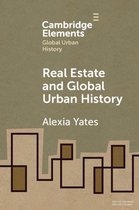Elements in Global Urban History - Real Estate and Global Urban History