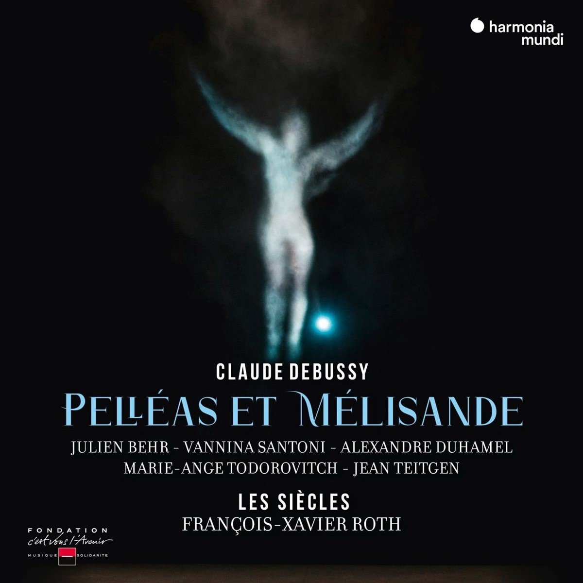 Les Siècles, François-Xavier Roth - Debussy: Pelléas et Mélisande, Opera (Paris, 1902) (3 CD)
