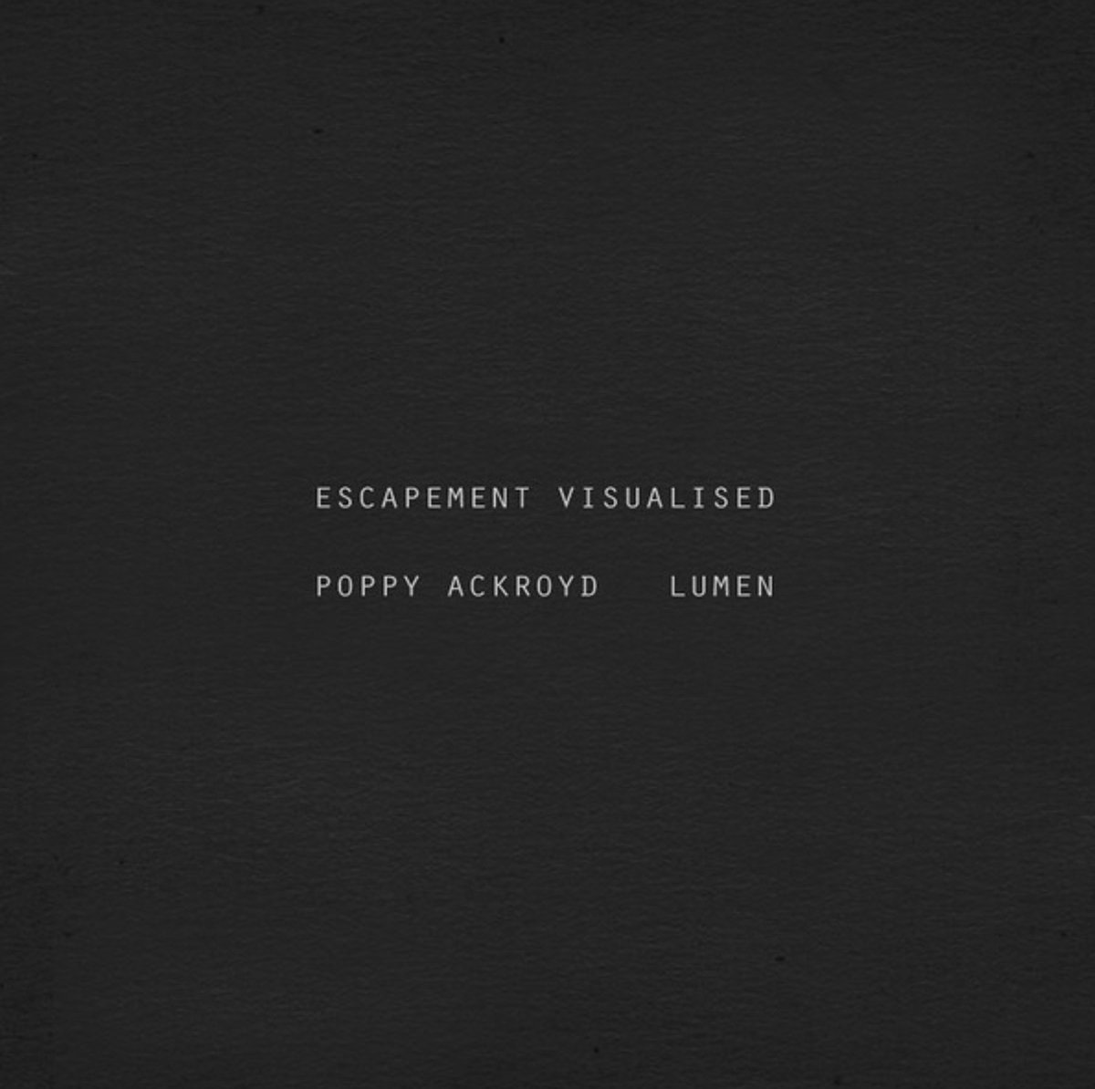 Poppy Ackroyd & Lumen - Escapement Visualised (DVD)