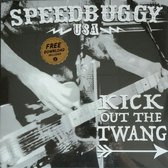 Speedbuggy Usa - Kick Out The Twang (LP)