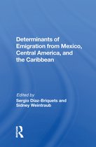 Determinants Of Emigration From Mexico, Central America, And The Caribbean