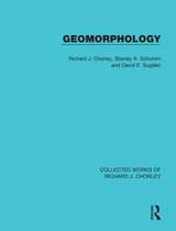 Collected Works of Richard J. Chorley - Geomorphology