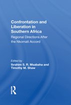 Confrontation And Liberation In Southern Africa